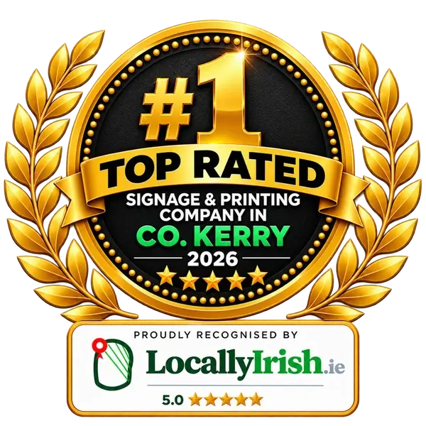 Top rated signage and printing company in Co. Kerry 2026, recognised by LocallyIrish.ie